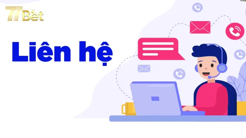 Những lưu ý khi liên hệ với 77Bet